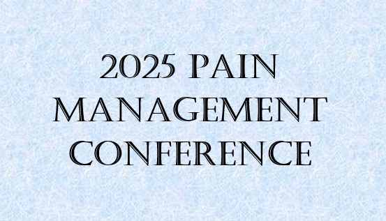 Test Jan. 26, 2025 <b>(Sun. Only)</b><br> Pain Management Conference <br>(6 hrs. CPE)