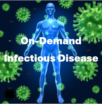 <b style='color:red;'>New </b><br> On-Demand: Infectious Disease<br>(12 hrs. CPE)
