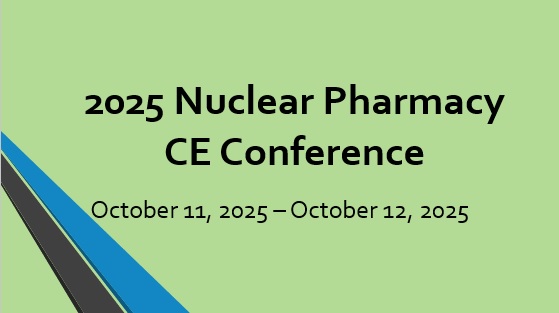 <b style='color:red;'>New </b>October 11, 2025 - October 12, 2025 Nuclear Pharmacy CE Conference  (12 CEUs)