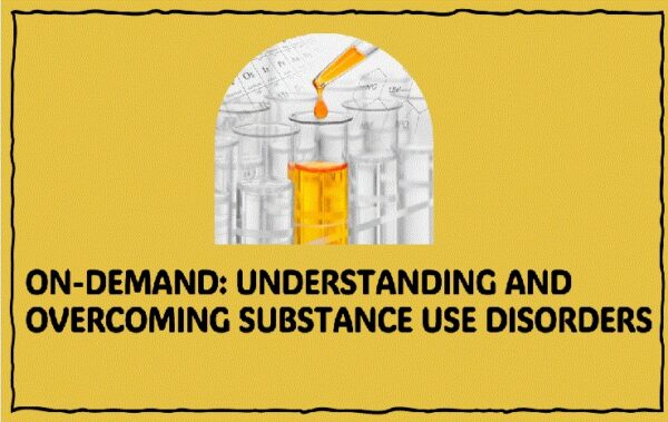 <b style='color:red;'>New </b>On-Demand: Understanding and Overcoming Substance Use Disorders<br> (12 hrs. CPE)